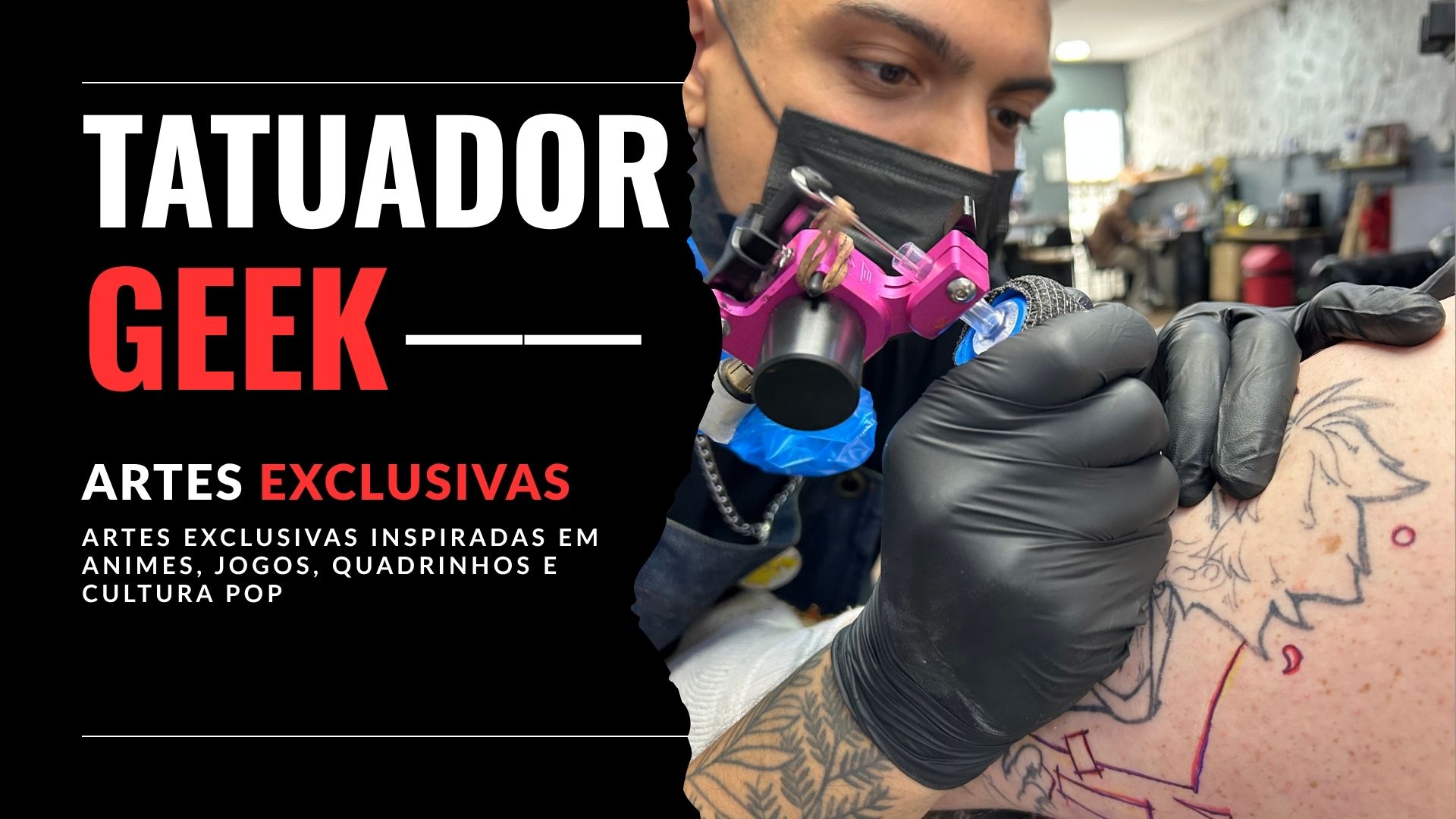 Tatuador geek fazendo artes exclusivas inspiradas em animes, jogos e quadrinhos